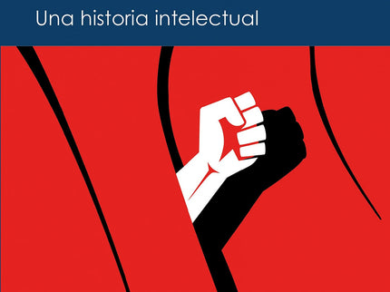 Revolución. Una Historia Intelectual
