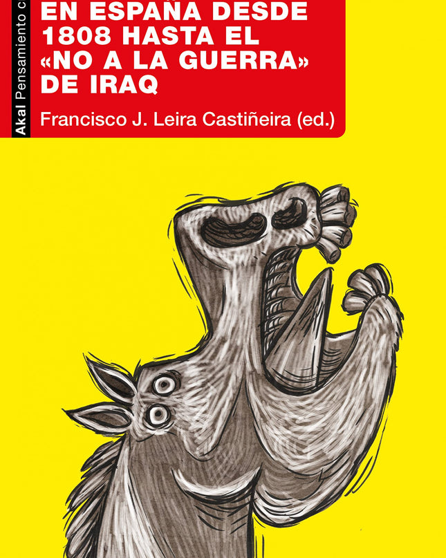 El Pacifismo En España Desde 1808 Hasta El «no A La Guerra» De Iraq
