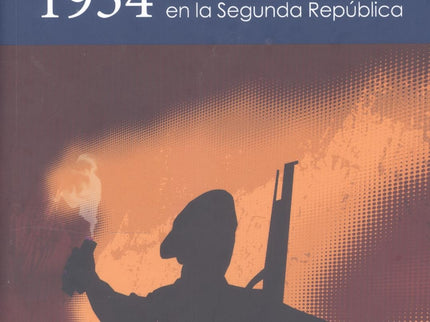 1934. Involución Y Revolución En La Segunda República