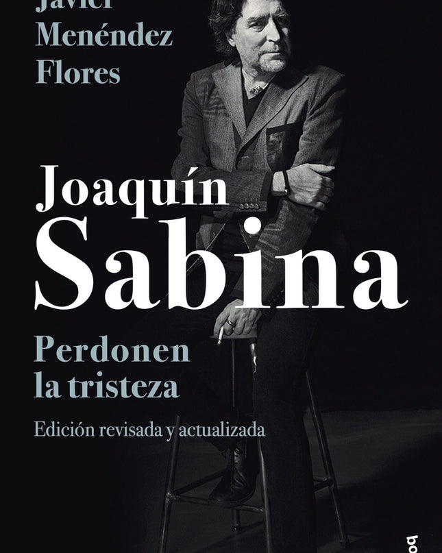 Joaquín Sabina. Perdonen La Tristeza