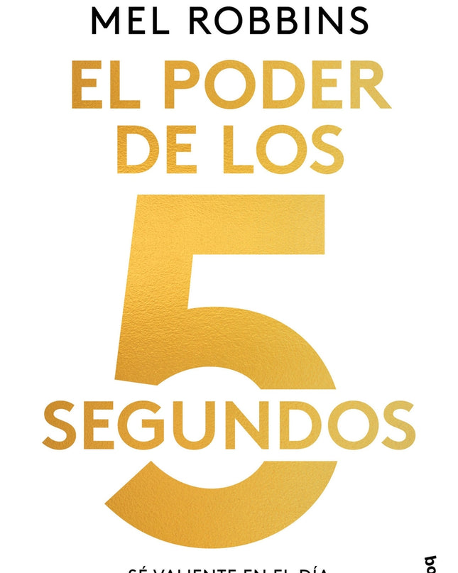 El Poder De Los 5 Segundos