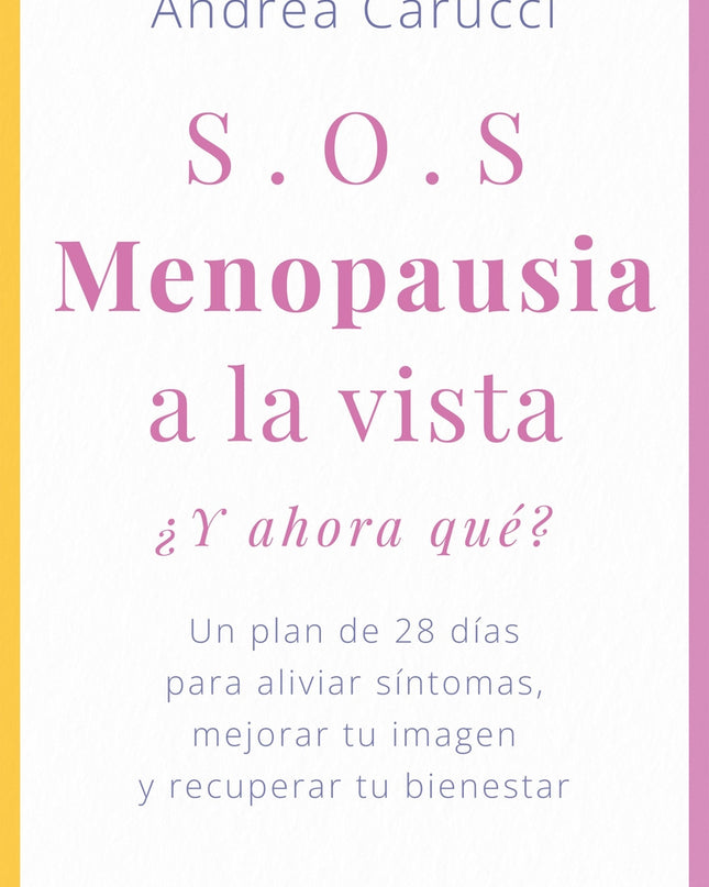 Sos, Menopausia A La Vista, ¿y Ahora Qué Hago?