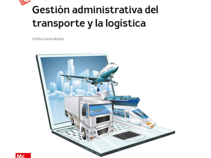 Gestión Administrativa Del Transporte Y La Logística