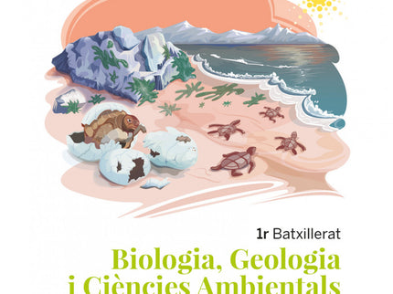 Biologia, Geologia I Ciéncies Ambientals. 1r Batxillerat. Valéncia;balears. Edic