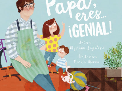 Papá, Eres...¡genial!