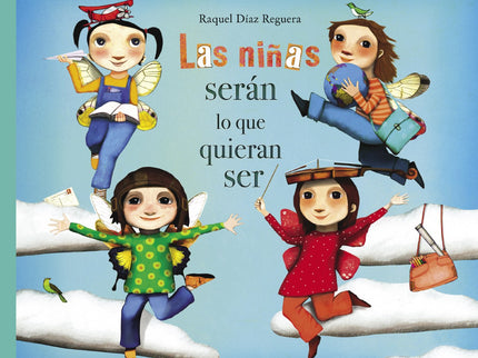 Las Niñas Seran Lo Que Quieran Ser