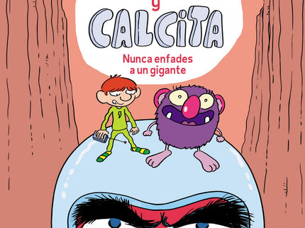 Nunca Enfades A Un Gigante (félix Y Calcita 2)