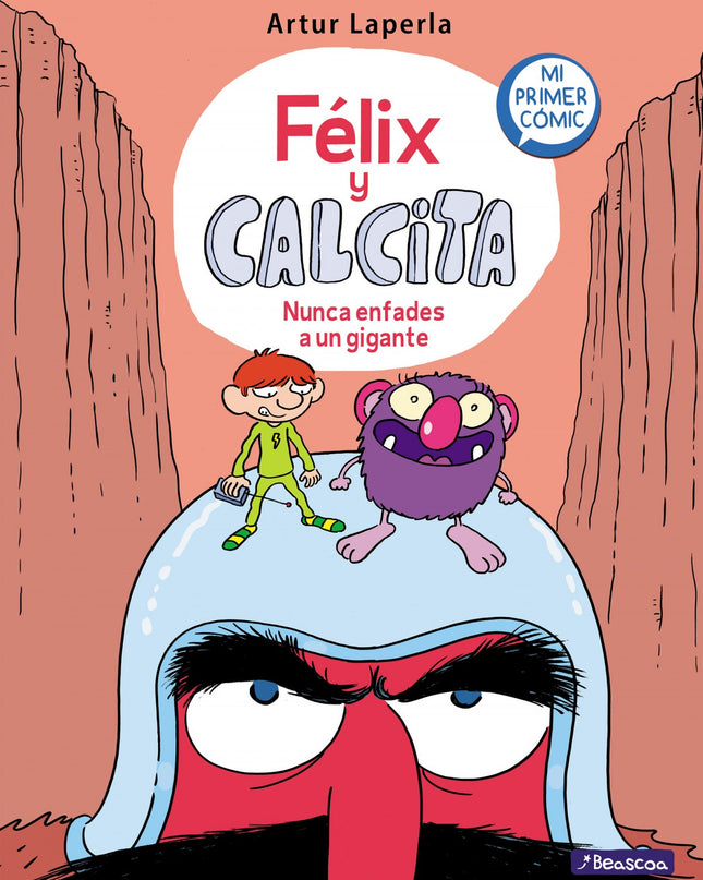 Nunca Enfades A Un Gigante (félix Y Calcita 2)
