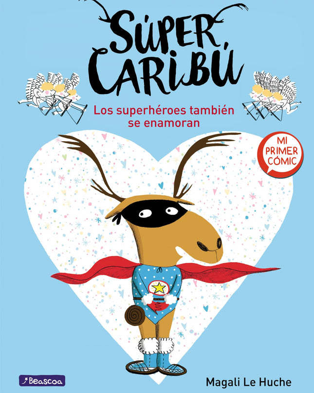 Los Superhéroes También Se Enamoran (súper Caribú 1)