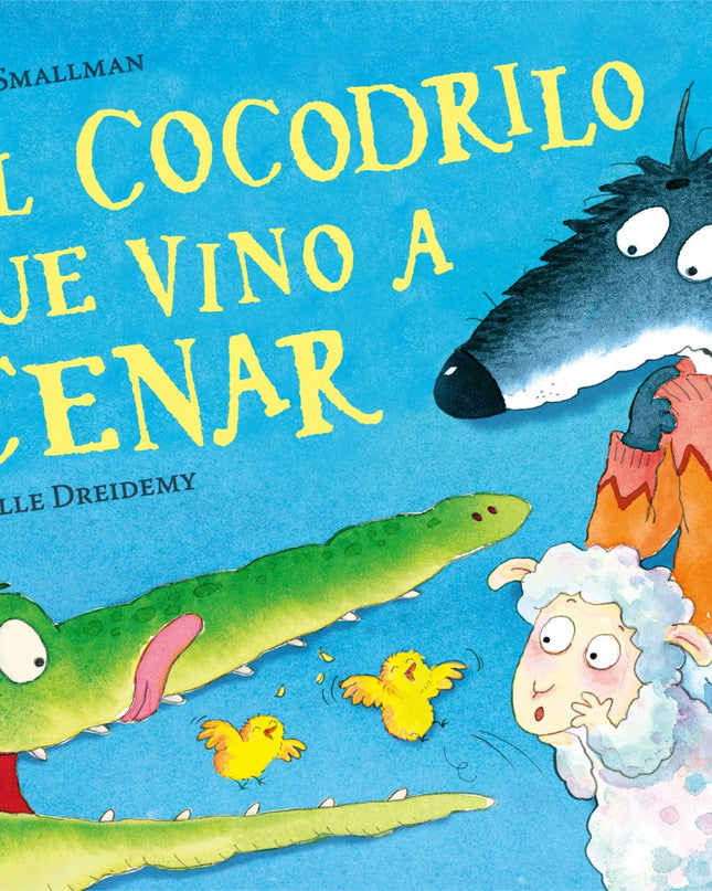 El Cocodrilo Que Vino A Cenar
