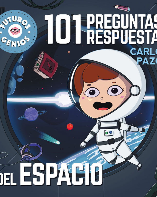 101 Preguntas Y Respuestas Del Espacio (futuros Genios)