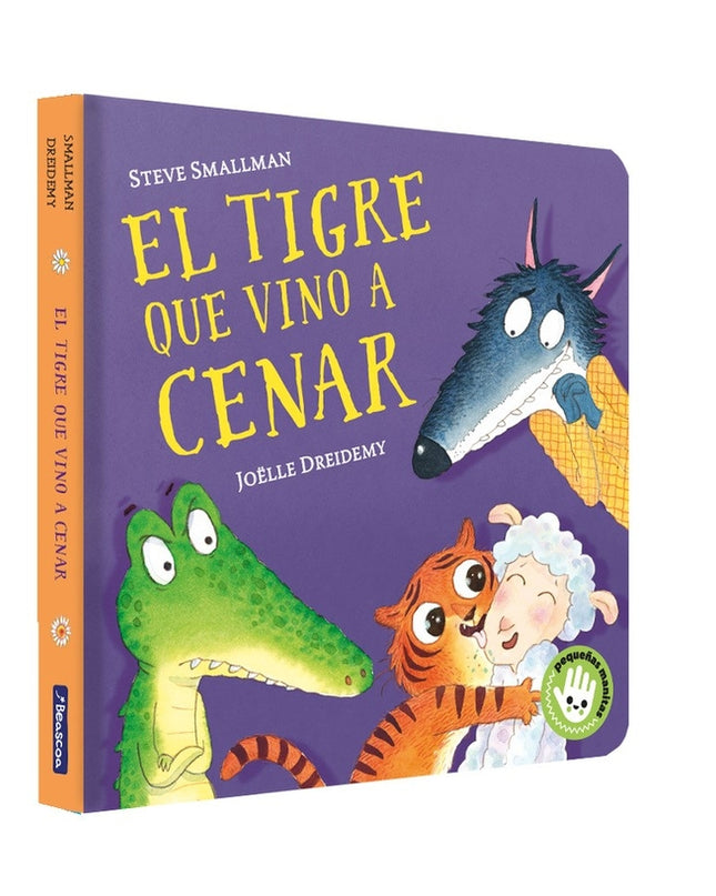 El Tigre Que Vino A Cenar (pequeñas Manitas)