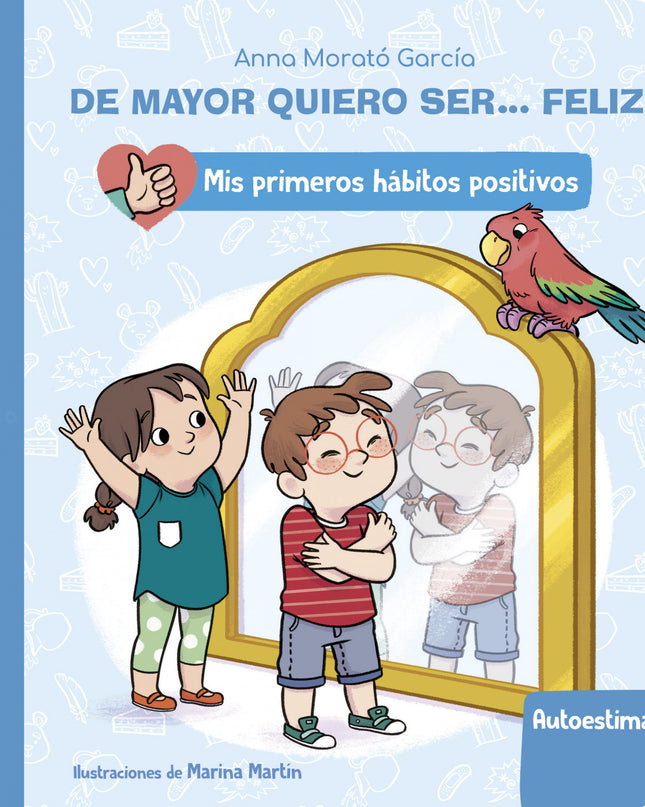De Mayor Quiero Ser... Feliz: La Autoestima
