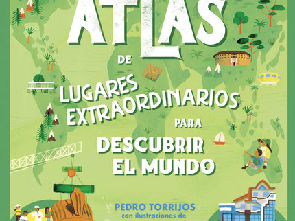 Atlas De Lugares Extraordinarios Para Descubrir El Mundo