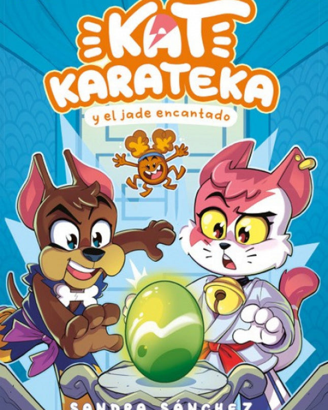 Kat Karateka Y El Jade Encantado (kat Karateka 3)