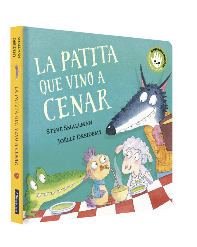 La Patita Que Vino A Cenar (la Ovejita Que Vino A Cenar. Pequeñas Manitas)