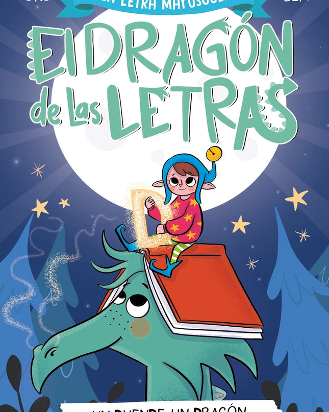 El Dragón De Las Letras 3. Un Duende, Un Dragón Y Un Problema... ¿con Solución?