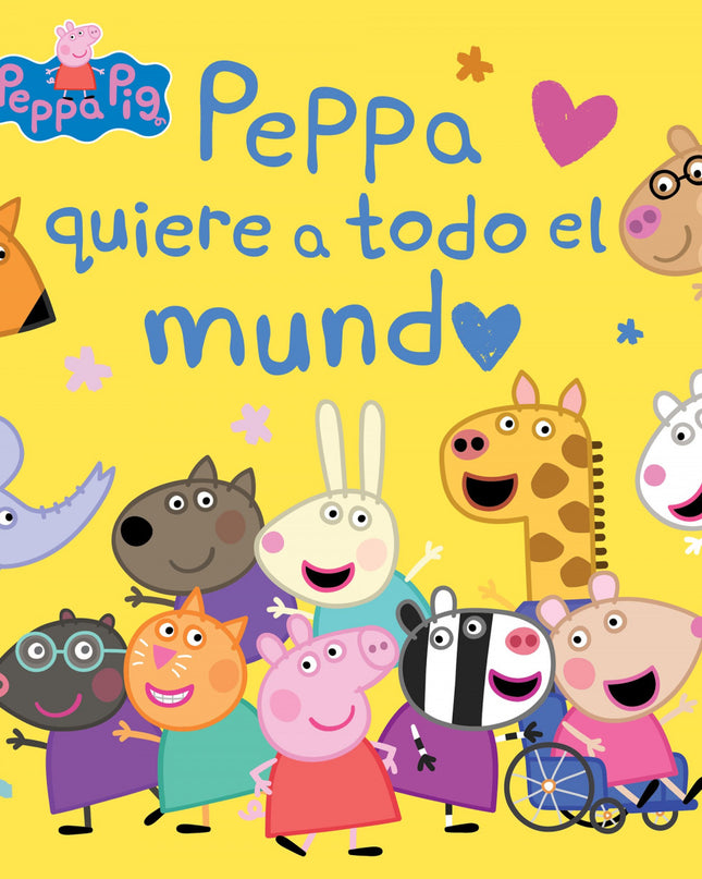 Peppa Pig. Un Cuento - Peppa Quiere A Todo El Mundo