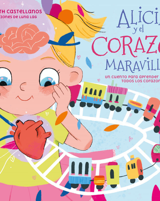 Alicia Y El Corazón Maravilloso