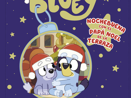 Bluey. Un Cuento - Nochebuena Con El Papa Noel De La Terraza (edición En Español)