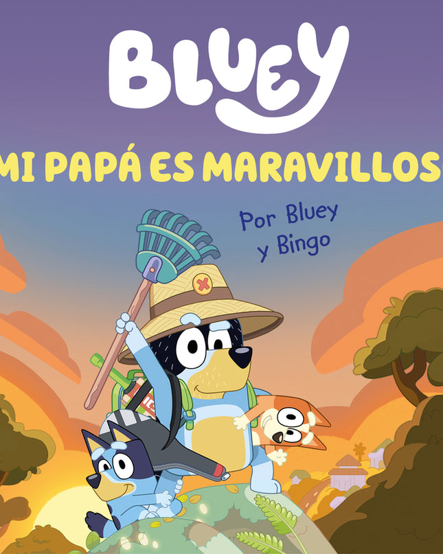 Bluey. Un Cuento - Mi Papá Es Maravilloso (edición En Español)