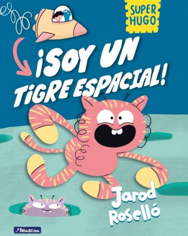 Super Hugo - ¡soy Un Tigre Espacial!