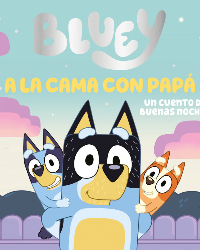 A La Cama. Un Cuento De Buenas Noches