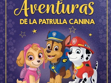 Las Mejores Aventuras De La Patrulla Canina. Cuentos Para Compartir Y Disfrutar
