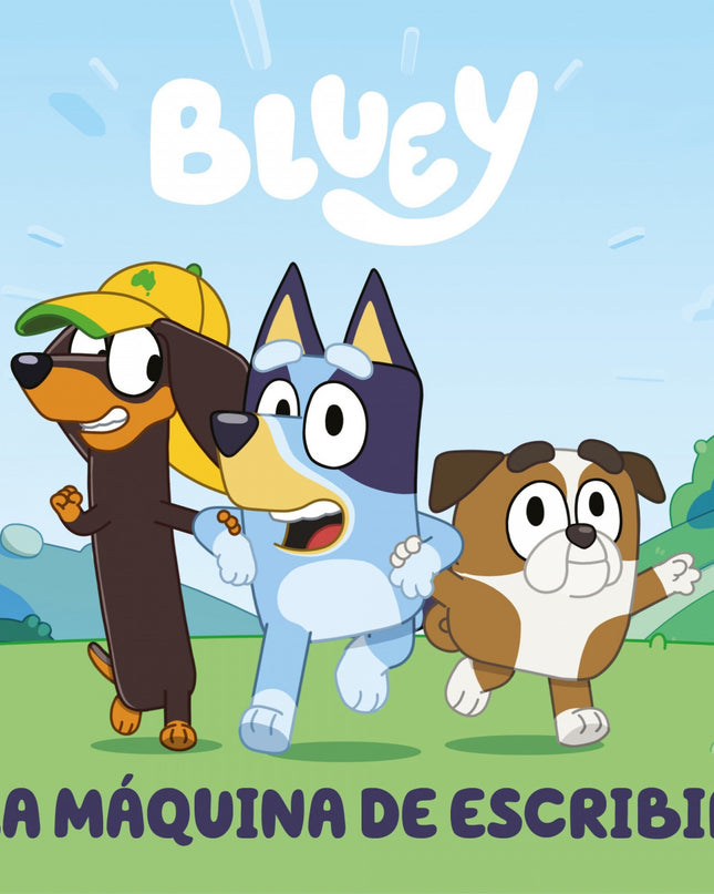 Bluey. Un Cuento - La Máquina De Escribir (edición En Español)