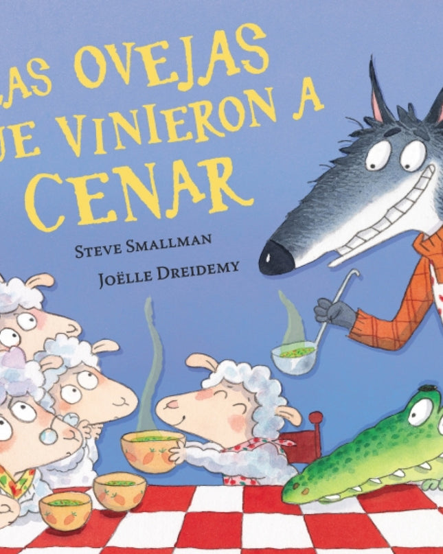 Las Ovejas Que Vinieron A Cenar (la Ovejita Que Vino A Cenar)