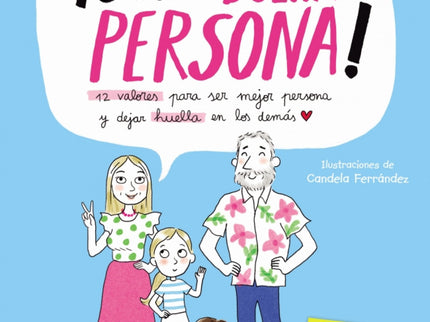 Soy Una Buena Persona. 12 Valores Para Ser Mejor Persona Y Dejar Huella En Los Demás