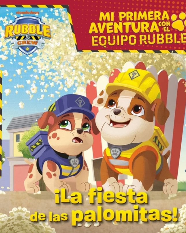 Mi Primera Aventura Con La Patrulla Canina / Paw Patrol - La Fiesta De Las Palomitas