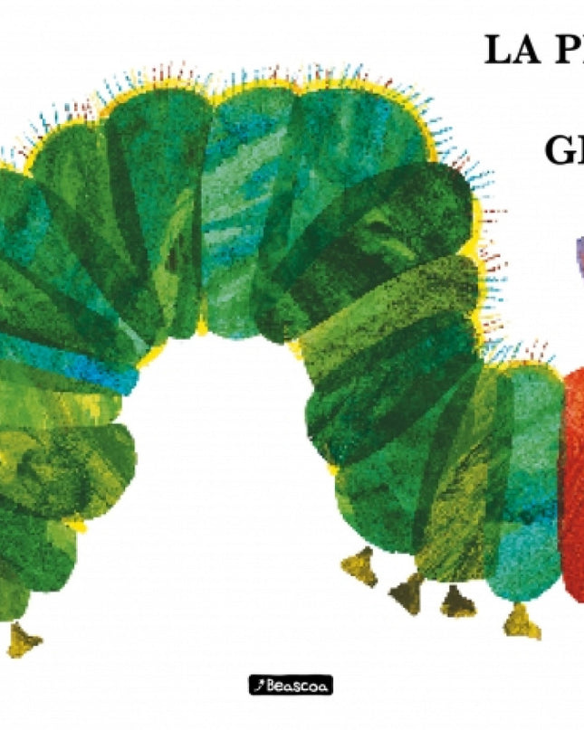 La Pequeña Oruga Glotona (colección Eric Carle)