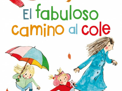 El Fabuloso Camino Al Cole