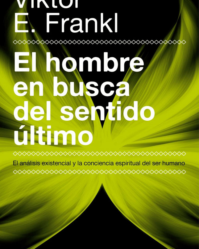 El Hombre En Busca Del Sentido último