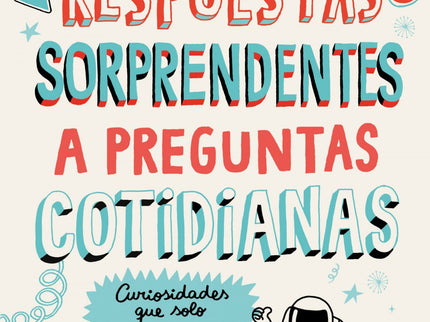 Respuestas Sorprendentes A Preguntas Cotidianas