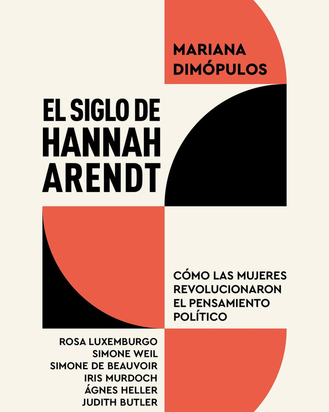 El Siglo De Hannah Arendt