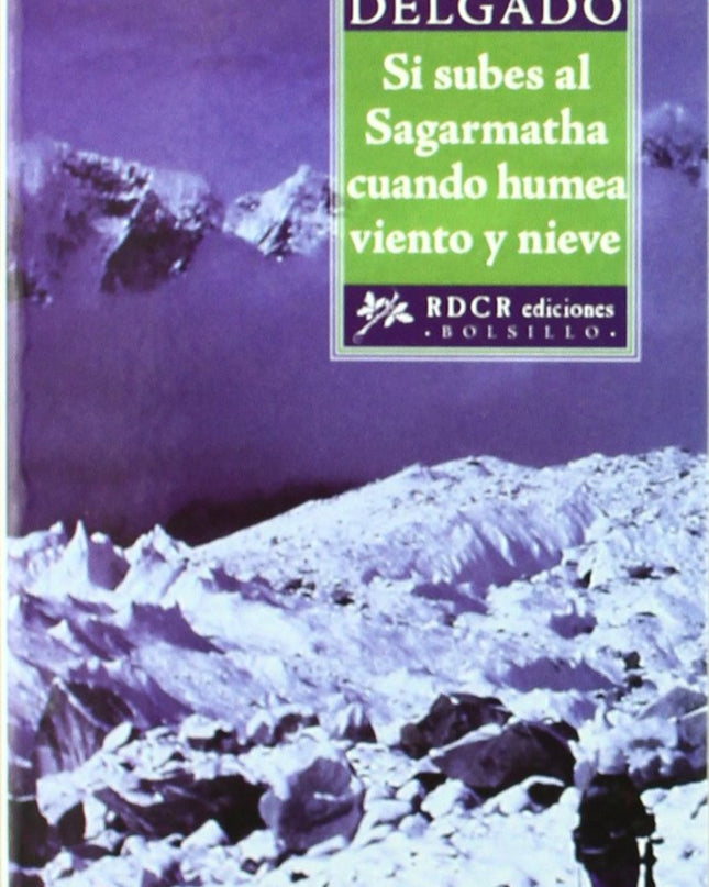 Si Subes Al Sagarmatha Cuando Humea Viento Y Nieve