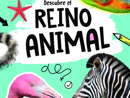 Descubre El Reino Animal