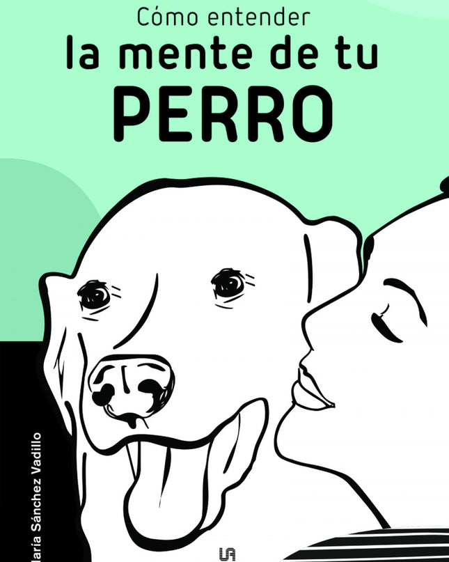 Cómo Entender La Mente De Tu Perro
