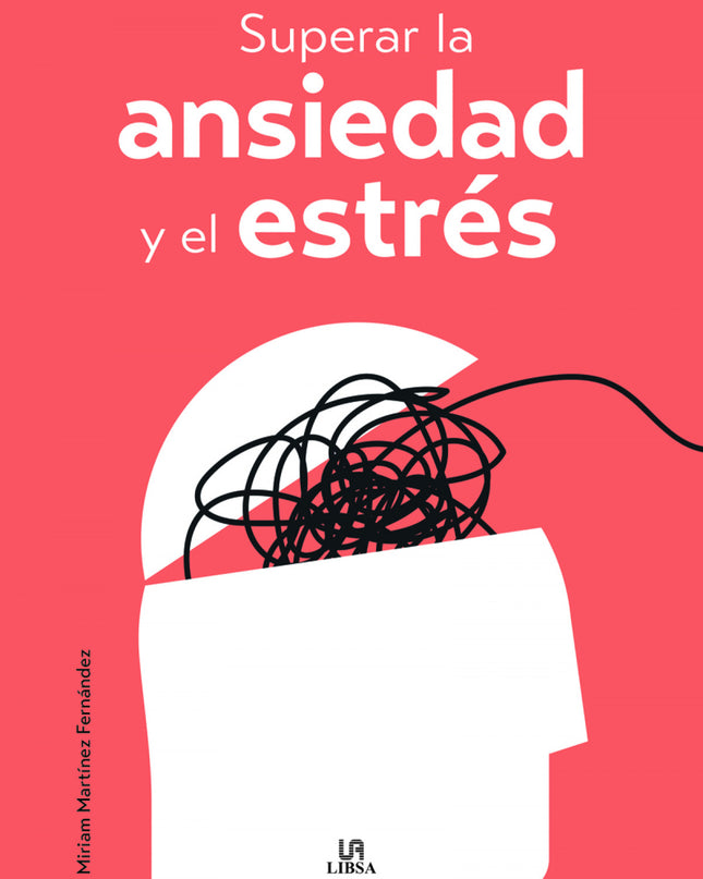 Superar La Ansiedad Y El Estrés