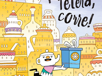 ¡corre, Tetera, Corre!
