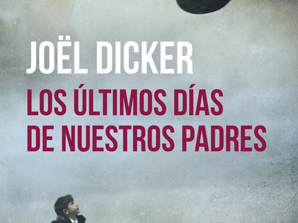 Los últimos Días De Nuestros Padres