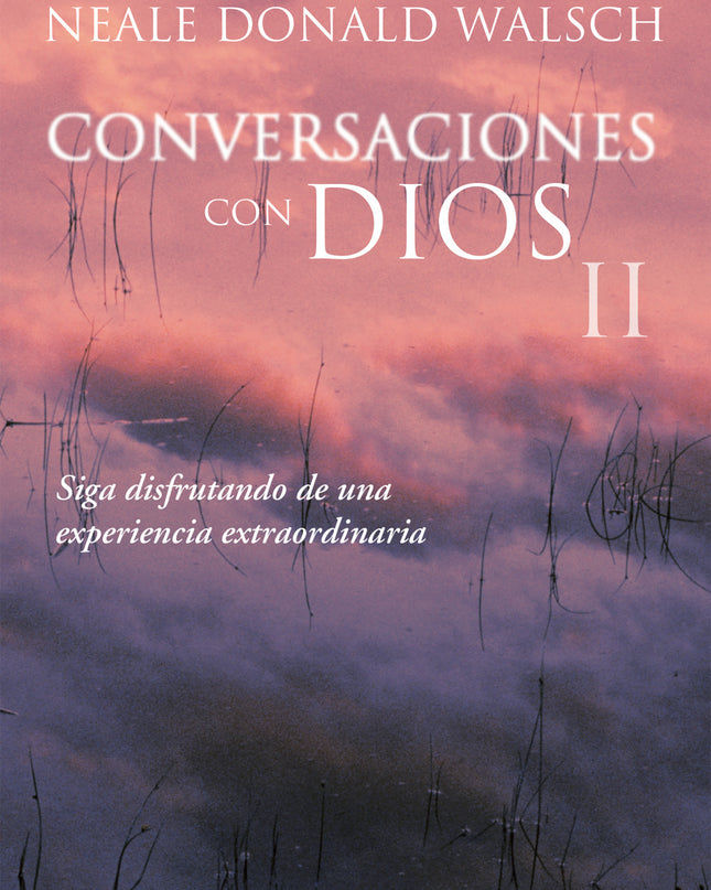 Conversaciones Con Dios Ii