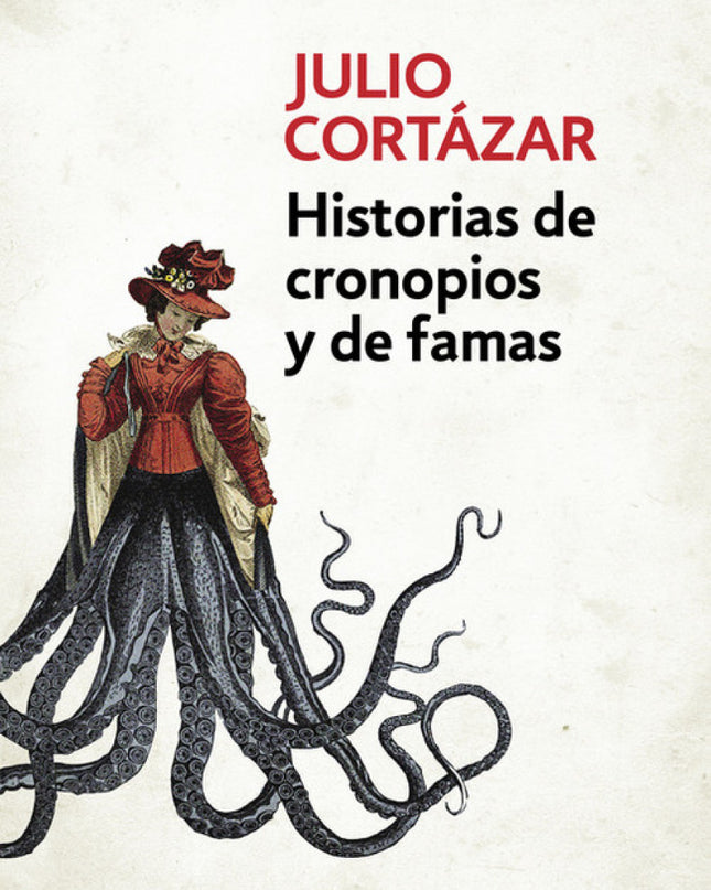 Historias De Cronopios Y De Famas