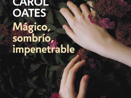 Mágico, Sombrío, Impenetrable