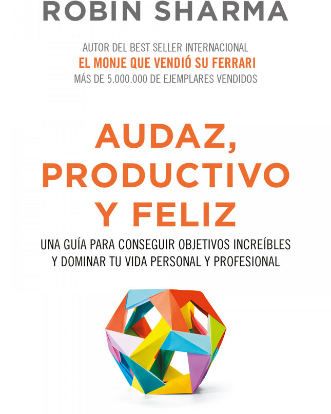 Audaz, Productivo Y Feliz