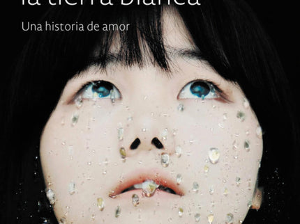 El Cielo Es Azul, La Tierra Blanca