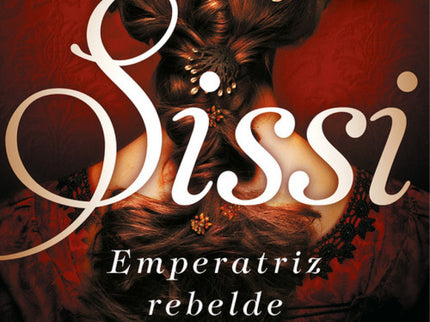 Sissi, Emperatriz Rebelde