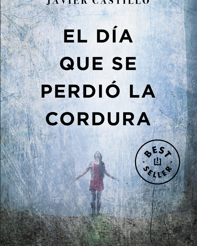 El Día Que Se Perdió La Cordura